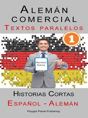 cover image of Alemán comercial [1] Textos paralelos | Historias Cortas (Alemán--Español)